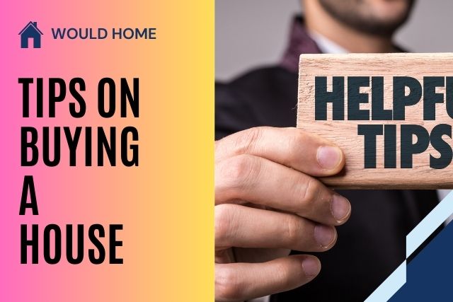 Tips on Buying A House