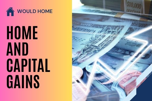 Home Appreciation and Capital Gains