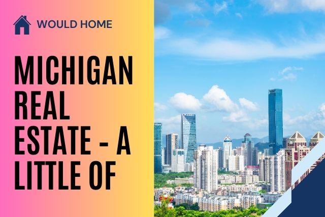 Michigan Real Estate – A Little of Everything 